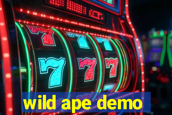 wild ape demo